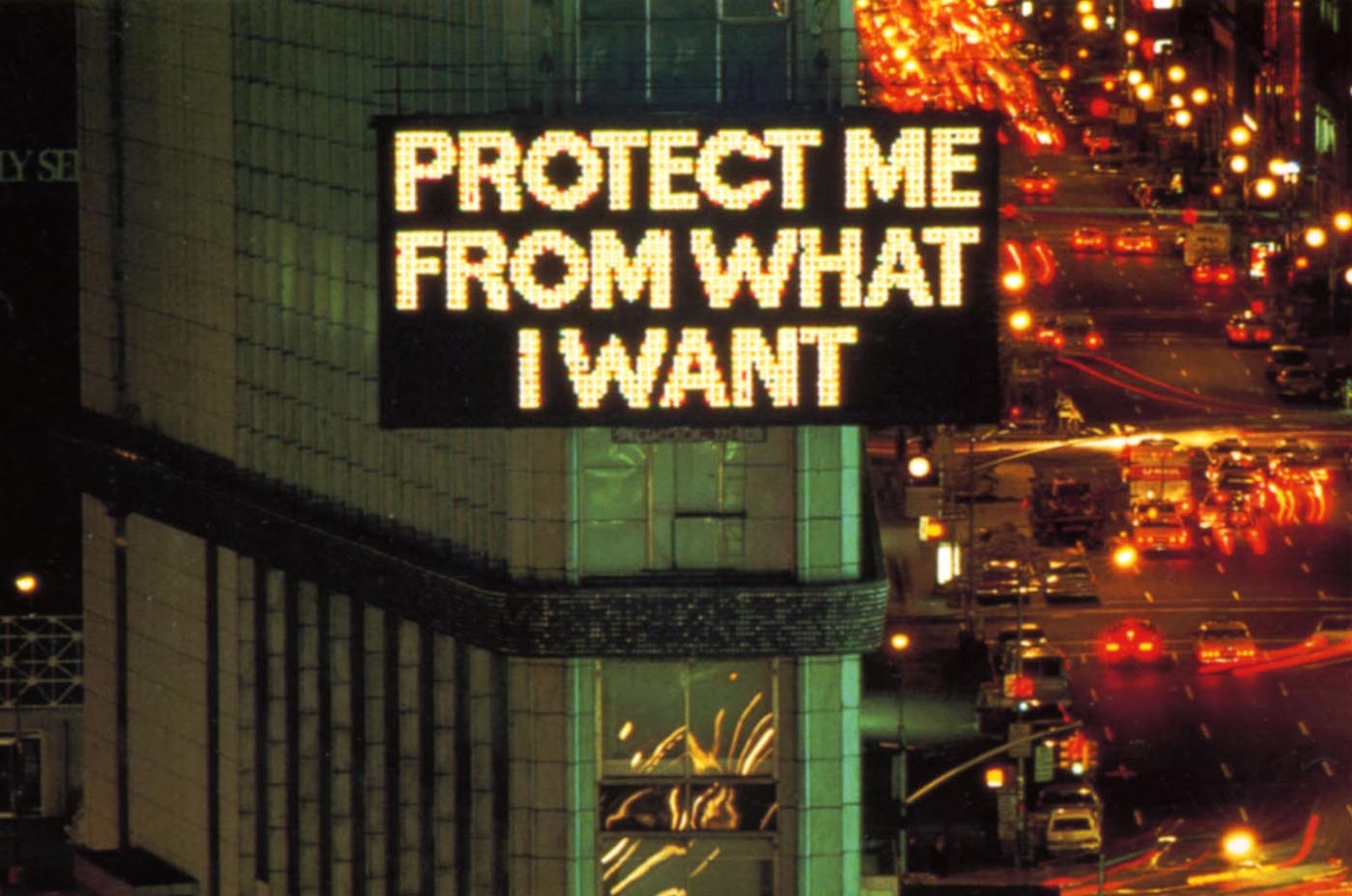 Protect me from what I want by Jenny Holzer